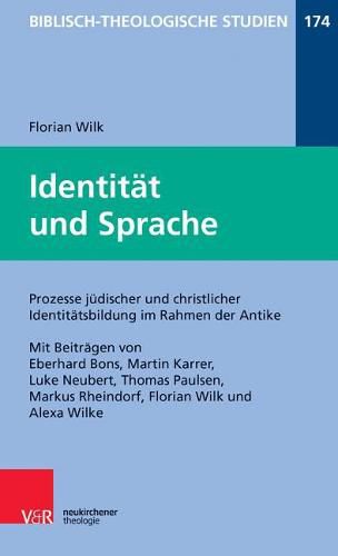 Cover image for Biblisch-Theologische Studien: Prozesse jA discher und christlicher IdentitAtsbildung im Rahmen der Antike