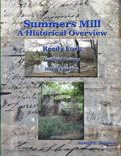Cover image for Summers Mill - A Historical Overview - Guilford County, NC