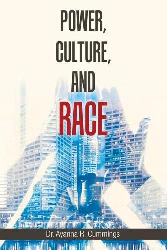 Cover image for Power, Culture, and Race