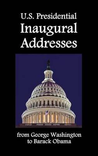 Cover image for U.S. Presidential Inaugural Addresses, from George Washington to Barack Obama