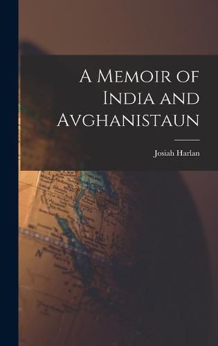 Cover image for A Memoir of India and Avghanistaun