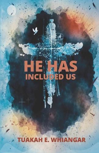 Cover image for He Has Included Us