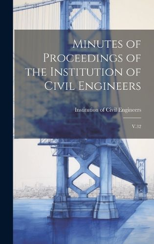 Cover image for Minutes of Proceedings of the Institution of Civil Engineers