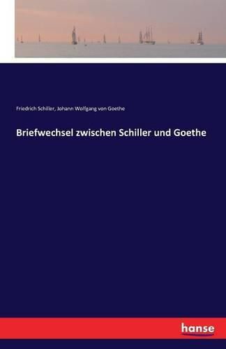 Cover image for Briefwechsel zwischen Schiller und Goethe