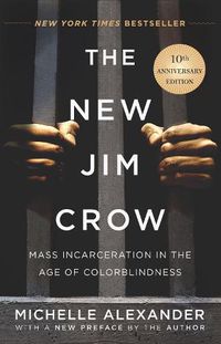 Cover image for The New Jim Crow (10th Anniversary Edition)