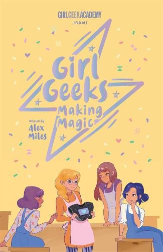 Making Magic (Girl Geeks, Book 4) 
