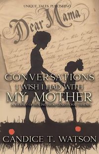 Cover image for Conversations I Wish I Had With My Mother