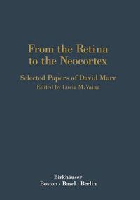Cover image for From the Retina to the Neocortex: Selected Papers of David Marr
