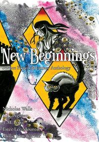 Cover image for New Beginnings: Science Fiction & Fantasy Anthology