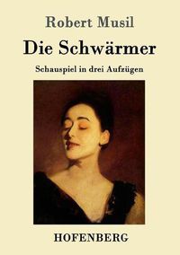Cover image for Die Schwarmer: Schauspiel in drei Aufzugen