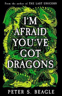 Cover image for I'm Afraid You've Got Dragons
