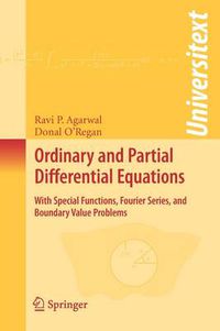 Cover image for Ordinary and Partial Differential Equations: With Special Functions, Fourier Series, and Boundary Value Problems