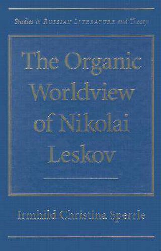 Cover image for The Organic Worldview of Nikolai Leskov