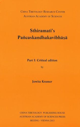 Cover image for Sthiramati"s Pancaskandhakavibhasa: Part 1: Critical Edition. Part 2: Diplomatic Edition