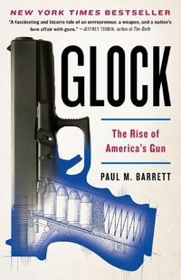 Cover image for Glock: The Rise of America's Gun