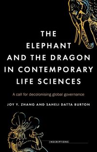 Cover image for The Elephant and the Dragon in Contemporary Life Sciences