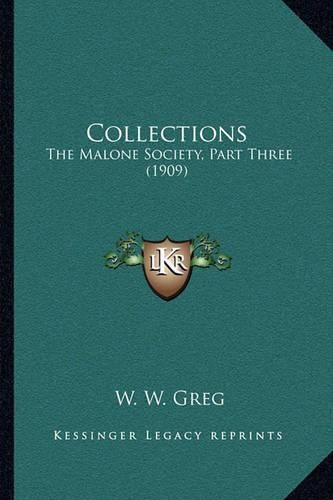 Collections: The Malone Society, Part Three (1909)