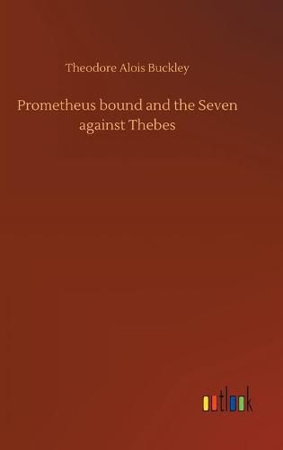 Prometheus bound and the Seven against Thebes