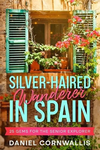 Cover image for Silver-Haired Wanderer in Spain