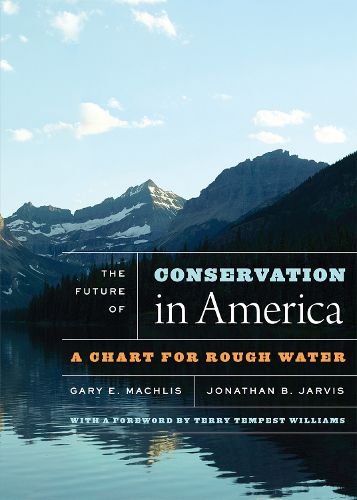 Cover image for The Future of Conservation in America: A Chart for Rough Water