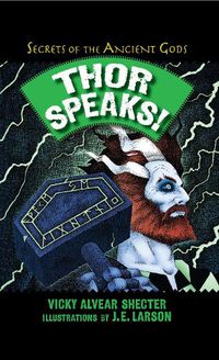 Cover image for Thor Speaks!: A Guide to the Realms by the Norse God of Thunder