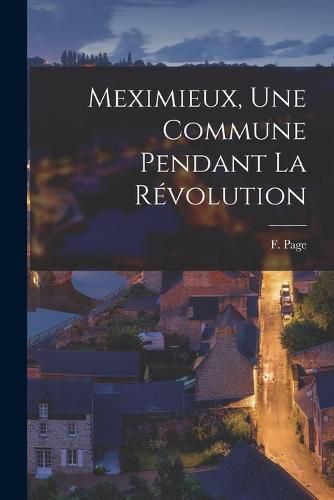 Meximieux, une Commune Pendant la Revolution