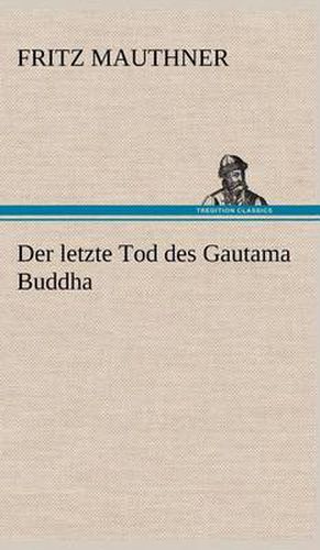 Cover image for Der Letzte Tod Des Gautama Buddha