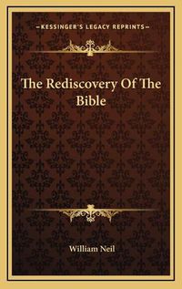 Cover image for The Rediscovery of the Bible