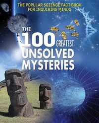 Cover image for The 100 Greatest Unsolved Mysteries