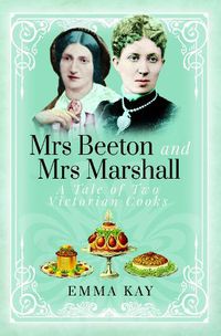 Cover image for Mrs Beeton and Mrs Marshall