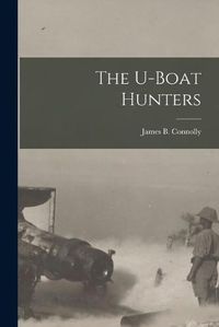 Cover image for The U-boat Hunters