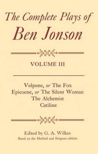 Cover image for Complete Plays: III. Volpone, Epicoene, The Alchemist, Catiline