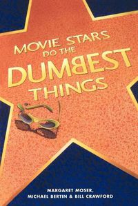 Cover image for Movie Stars Do the Dumbest Things