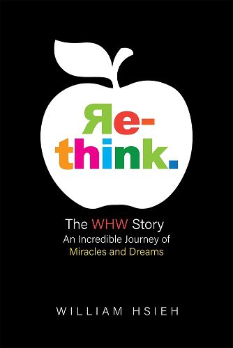 Cover image for Re-Think.: The Whw Story: An Incredible Journey of Miracles and Dreams