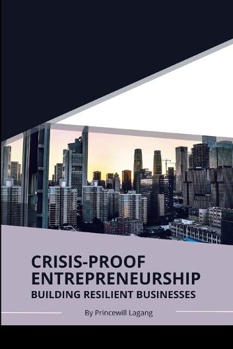 Cover image for Crisis-Proof Entrepreneurship