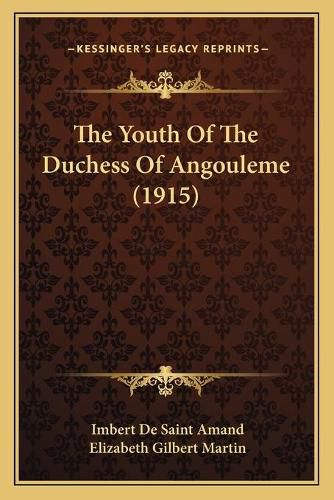 The Youth of the Duchess of Angouleme (1915)