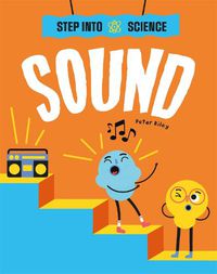 Cover image for Step Into Science: Sound