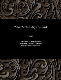 Cover image for When We Were Boys