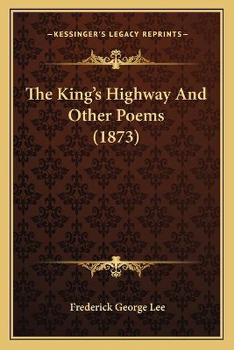 The King's Highway and Other Poems (1873)