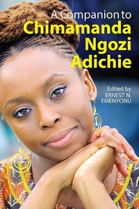 Cover image for A Companion to Chimamanda Ngozi Adichie