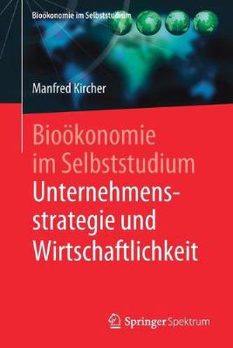 Cover image for Biooekonomie im Selbststudium: Unternehmensstrategie und Wirtschaftlichkeit