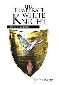 Cover image for The Temperate White Knight: Story of Knights