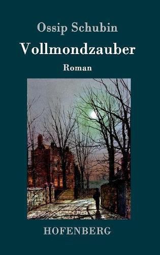 Vollmondzauber: Roman