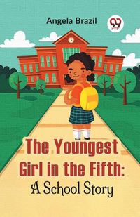 Cover image for The Youngest Girl in the Fifth