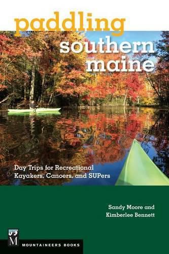 Cover image for Paddling Southern Maine: Day Trips for Recreational Kayakers, Canoers, and Supers