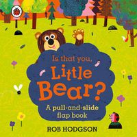 Cover image for Is that you, Little Bear?: A pull-and-slide flap book