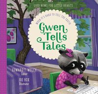 Cover image for Gwen Tells Tales: When It's Hard to Tell the Truth