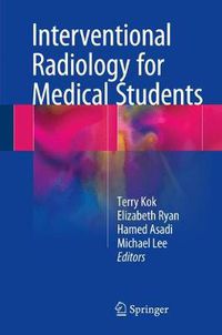 Cover image for Interventional Radiology for Medical Students