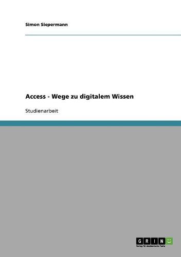 Cover image for Access: Wege Zu Digitalem Wissen