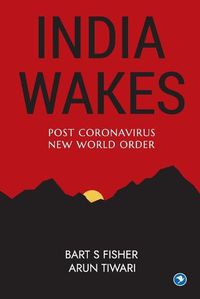 Cover image for India Wakes: Post Coronavirus New World Order